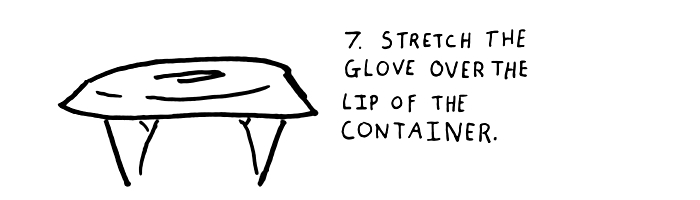step-7-stretch-the-glove-over-the-lip-of-the-container